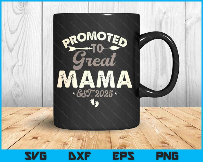 Vintage Promoted To Great Mama Est 2025 SVG PNG Digital Printable Files