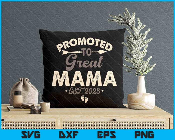 Vintage Promoted To Great Mama Est 2025 SVG PNG Digital Printable Files