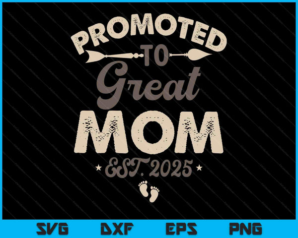 Vintage promoted to great mom est 2025 SVG cut file