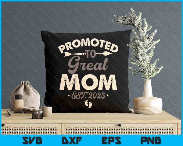 Vintage Promoted To Great Mom Est 2025 SVG PNG Digital Printable Files