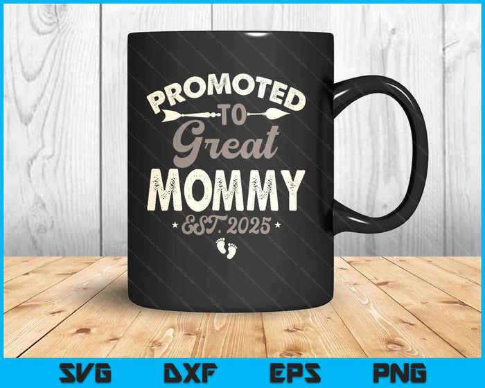 Vintage Promoted To Great Mommy Est 2025 SVG PNG Digital Printable Files
