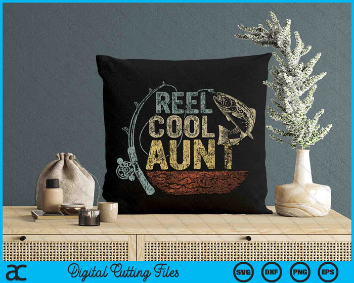 Vintage Reel Cool Aunt Funny Fishing SVG PNG Digital Cutting Files