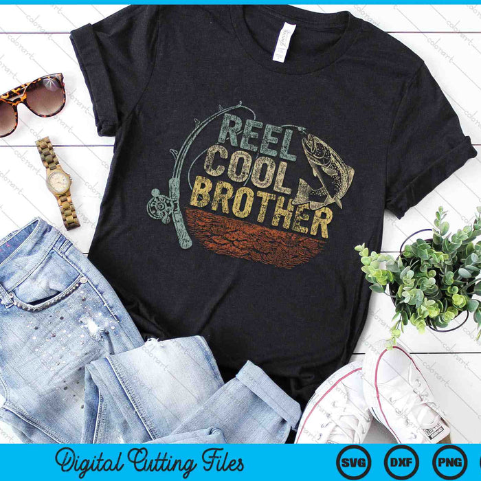 Vintage Reel Cool Brother Funny Fishing SVG PNG Digital Cutting Files