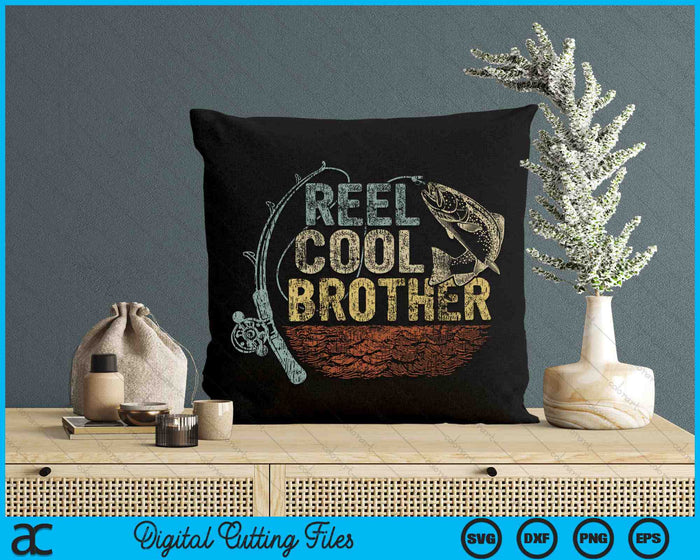 Vintage Reel Cool Brother Funny Fishing SVG PNG Digital Cutting Files