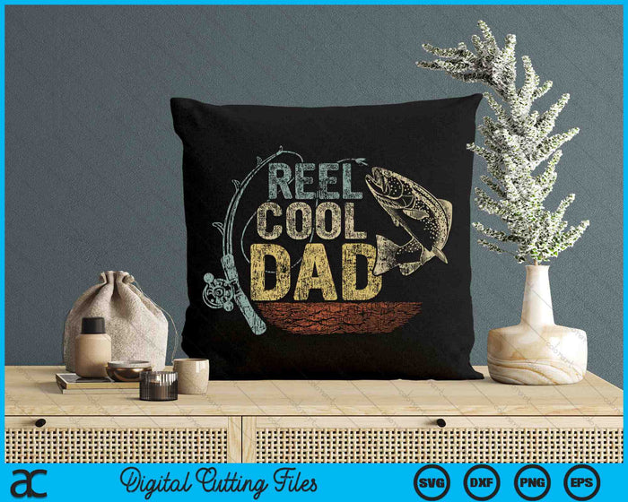 Vintage Reel Cool Dad Funny Fishing SVG PNG Digital Cutting Files