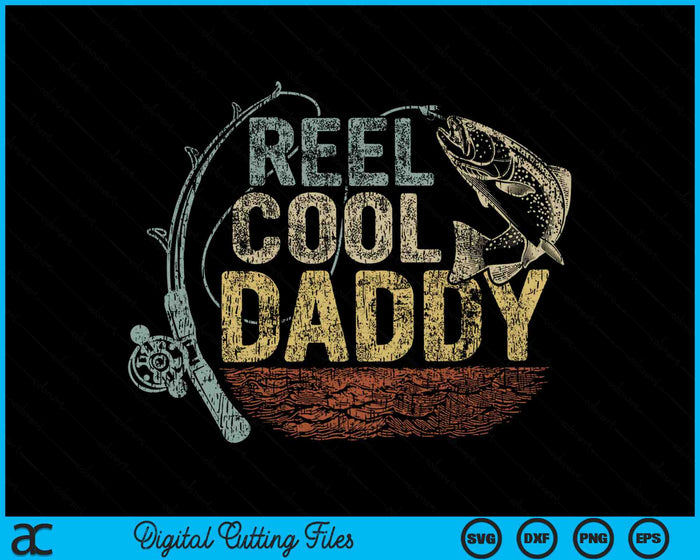 Vintage Reel Cool Daddy Funny Fishing SVG PNG digitale snijbestanden