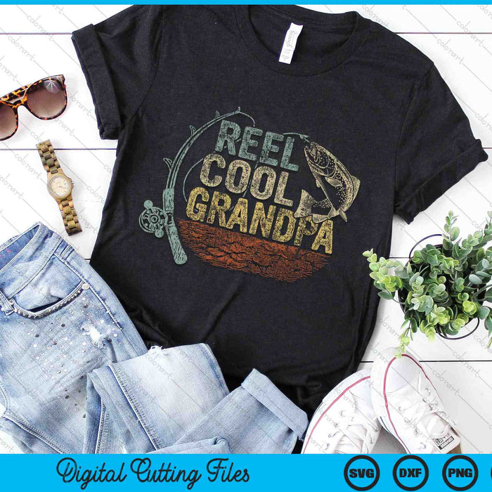 Vintage Reel Cool Grandpa Funny Fishing SVG PNG Digital Cutting Files