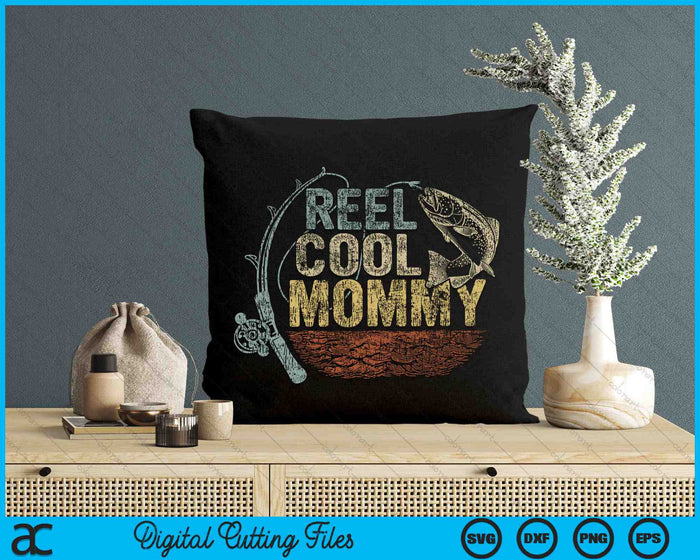 Vintage Reel Cool Mommy Funny Fishing SVG PNG Digital Cutting Files