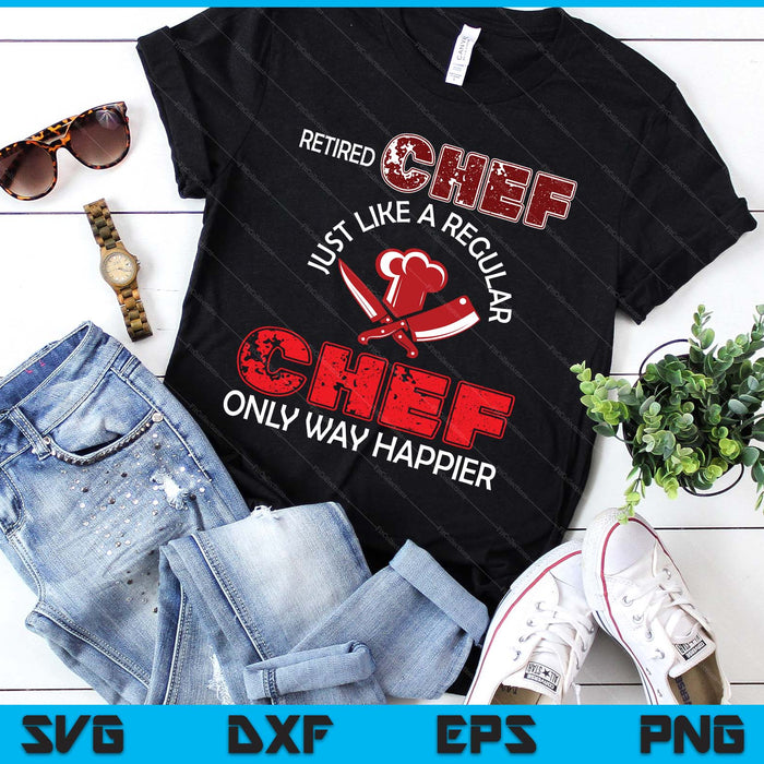 Vintage Retired Chef Definition Chef Only Happier Retirement SVG PNG Digital Printable Files