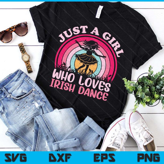 Vintage Retro Irish Dance Just A Girl Who Loves Irish Dance SVG PNG Digital Printable Files