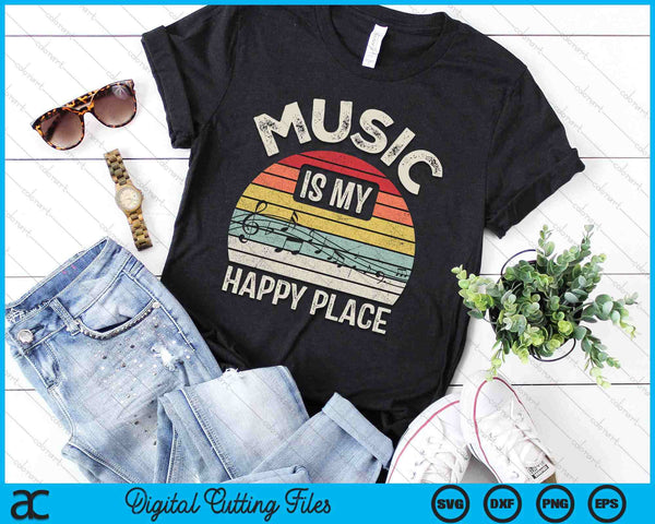 Vintage Retro Music Is My Happy Place Inspiring Music SVG PNG Digital Printable Files