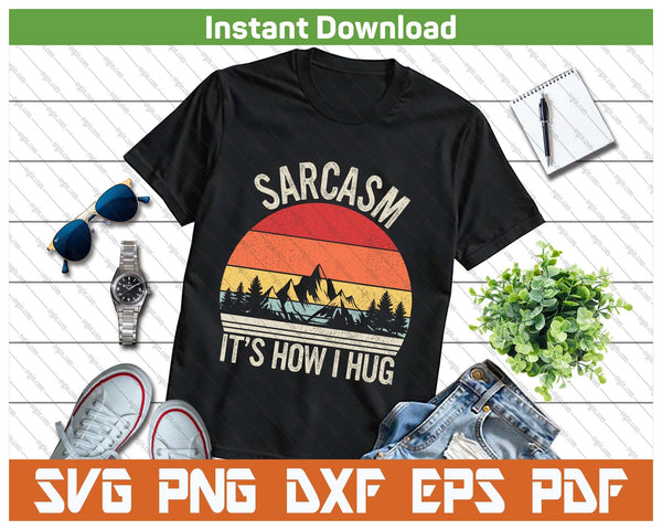 Funny Snarky Saying Retro SVG PNG Cutting Files