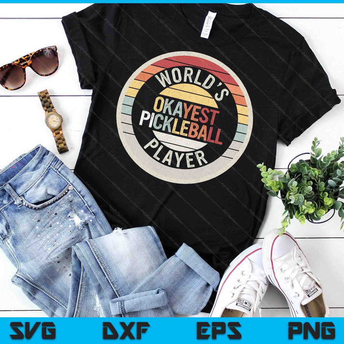 Vintage Retro World's Okayest Pickleball Player SVG PNG Digital Printable Files