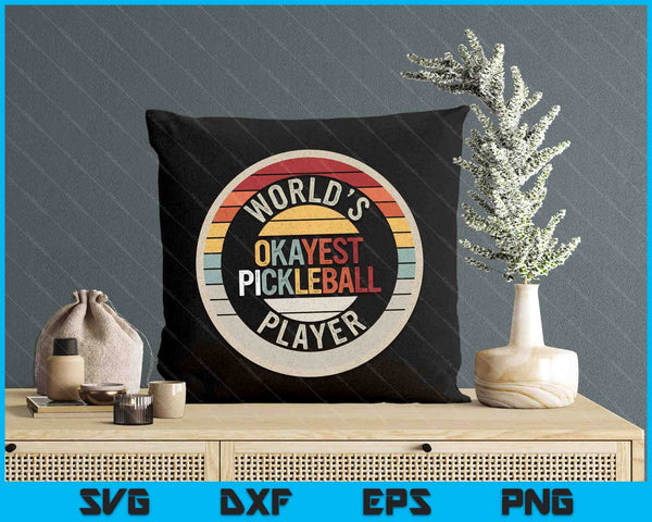 Vintage Retro World's Okayest Pickleball Player SVG PNG Digital Printable Files
