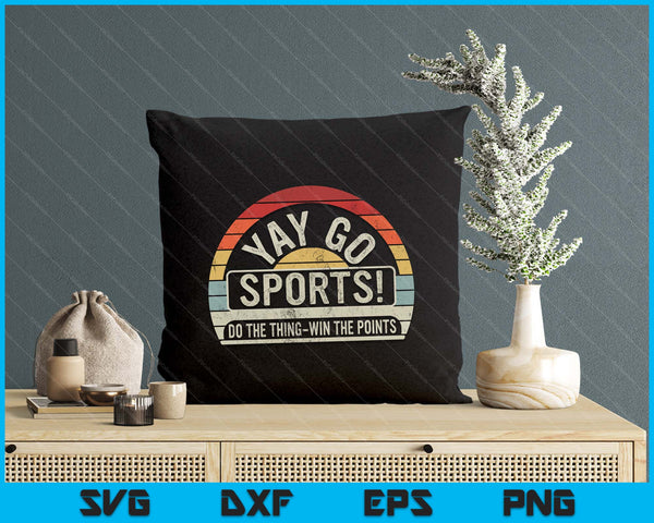 Vintage Retro Yay Go Sports! Funny Sports SVG PNG Digital Printable Files