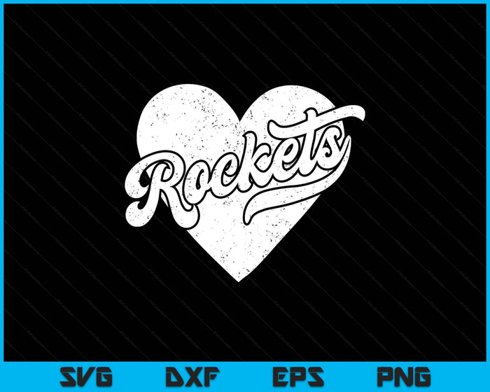 Vintage Rockets School Spirit Go Rockets Love SVG PNG Digital Printable Files