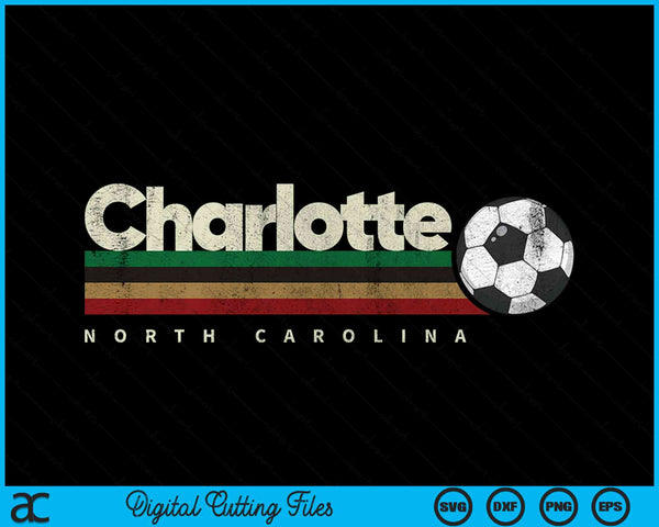 Vintage Soccer Charlotte City Soccer Retro Stripes SVG PNG Digital Cutting Files