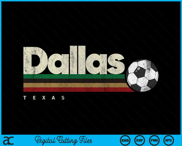 Vintage Soccer Dallas City Soccer Retro Stripes SVG PNG Digital Cutting Files