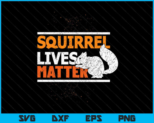 Vintage squirrel lives matter SVG cut file