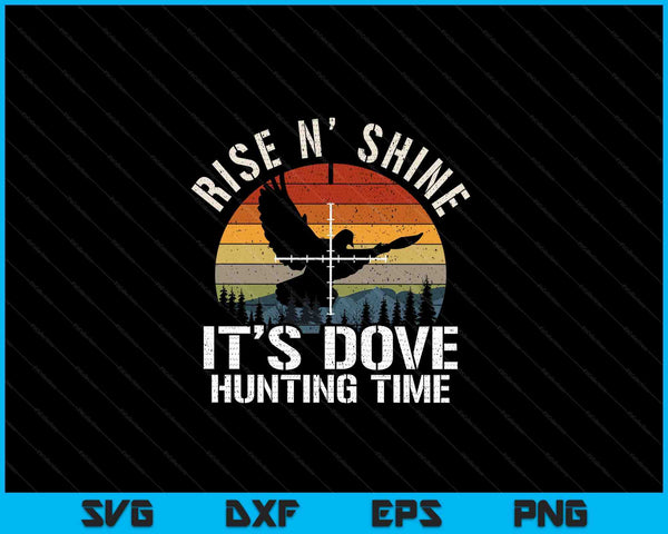Vintage Sunset Dove Rise N' Shine Es temporada de caza de palomas SVG PNG cortando archivos imprimibles