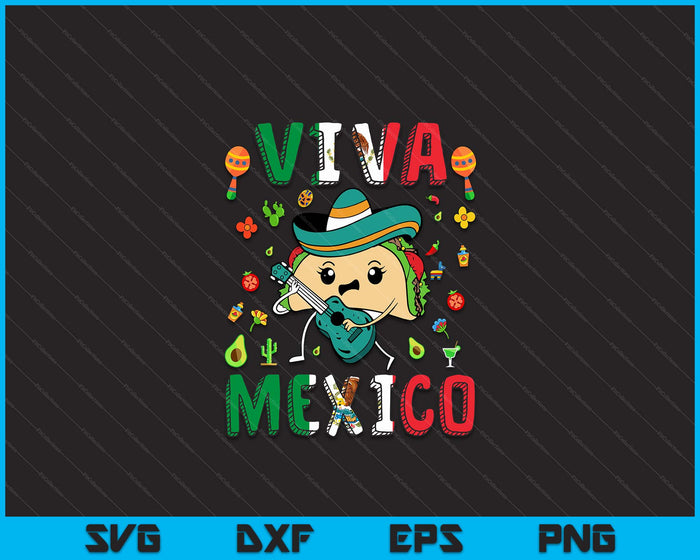 Viva Mexico Kids Women Mexican Flag Independence Day Taco SVG PNG Digital Printable Files