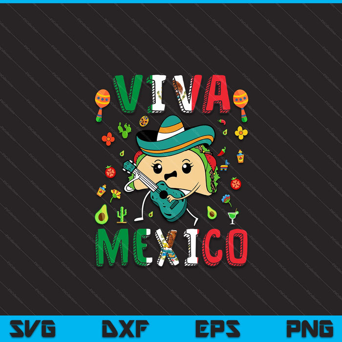 Viva Mexico Kids Women Mexican Flag Independence Day Taco SVG PNG Digital Printable Files