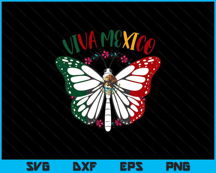 Viva Mexico Shirt Women Kids Girls Butterfly Mexican Flag SVG PNG Digital Printable Files