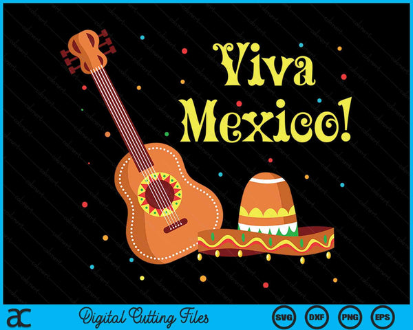 Viva Mexico! Fiesta Independence Day Party Mexican SVG PNG Digital Cutting Files