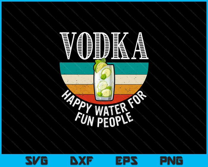 Wodka Happy Water voor leuke mensen Alcohol Retro Vintage SVG PNG digitale afdrukbare bestanden