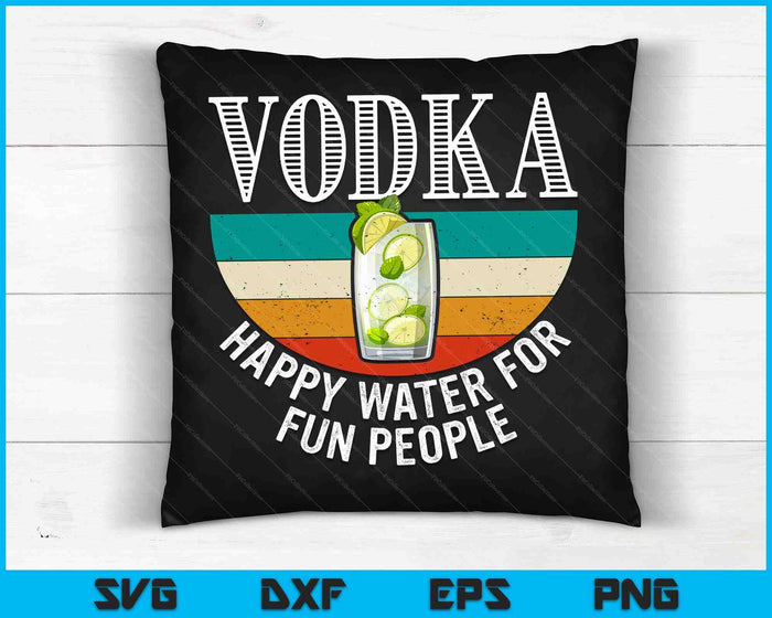 Vodka Happy Water For Fun People Alcohol Retro Vintage SVG PNG Digital Printable Files
