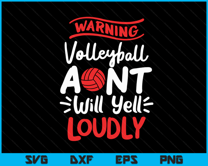 Volleybal tante waarschuwing volleybal tante zal luid schreeuwen SVG PNG digitale afdrukbare bestanden
