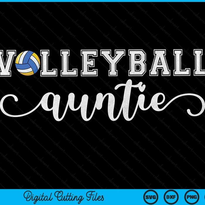 Volleyball auntie volleyball sport lover birthday Mothers Day SVG cut file