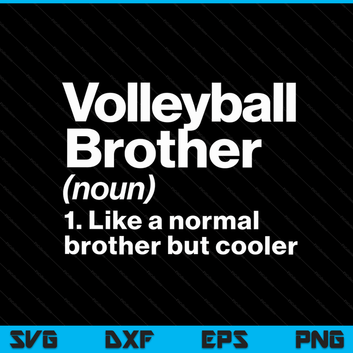 Volleyball brother definition sassy sports SVG cut file