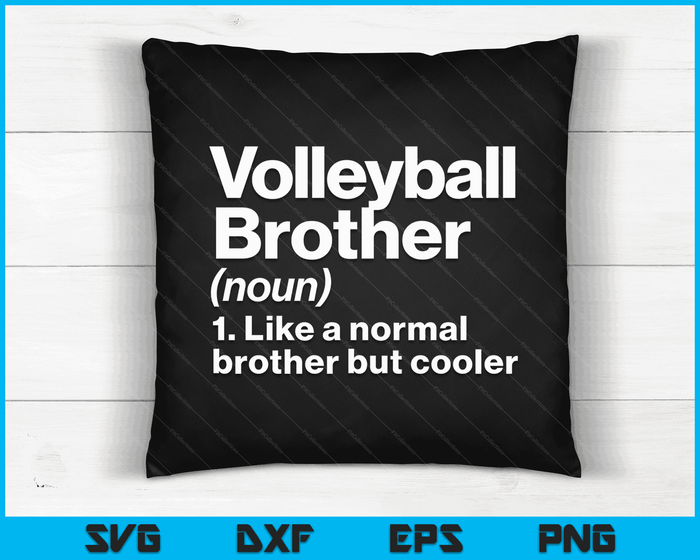 Volleyball Brother Definition Funny & Sassy Sports SVG PNG Digital Cutting Files