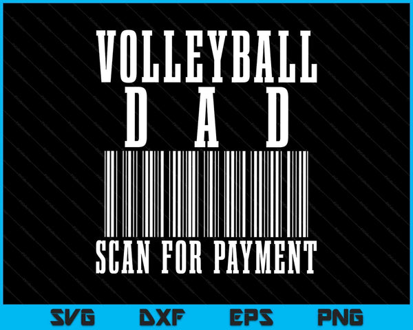 Volleyball dad scan for payment barcode Father's Day SVG cut file