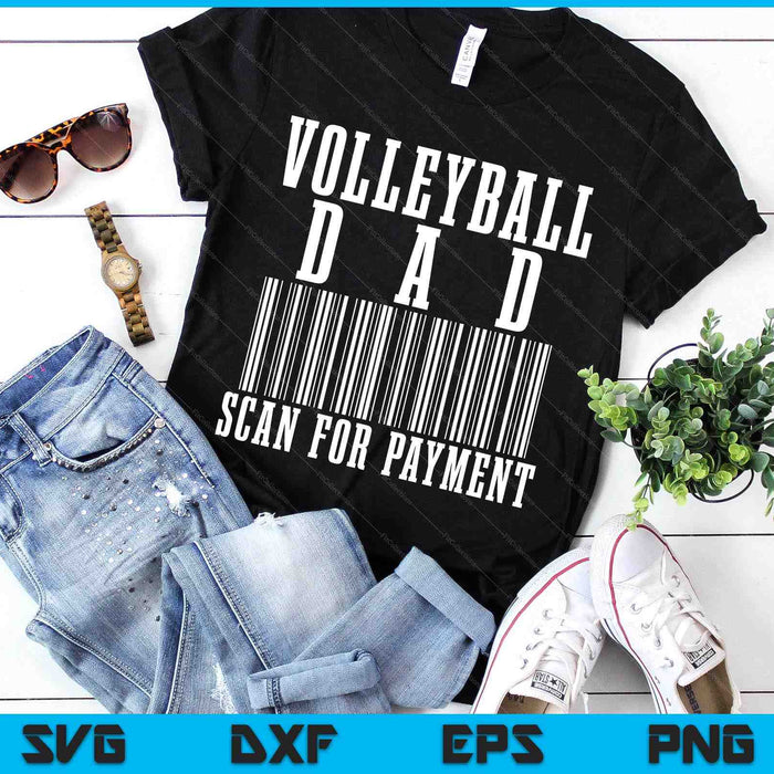 Volleyball Dad Scan For Payment Funny Barcode Father's Day SVG PNG Digital Printable Files