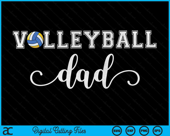 Volleyball Dad Volleyball Sport Lover Birthday Fathers Day SVG PNG Digital Cutting Files