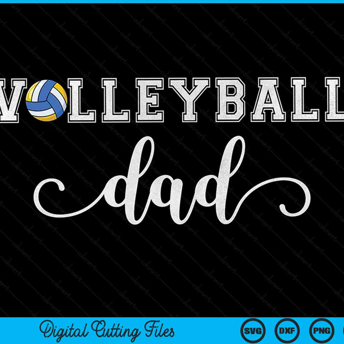 Volleyball dad volleyball sport lover birthday Fathers Day SVG cut file
