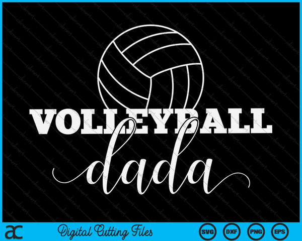 Volleyball Dada Volleyballer Father's Day SVG PNG Digital Printable Files