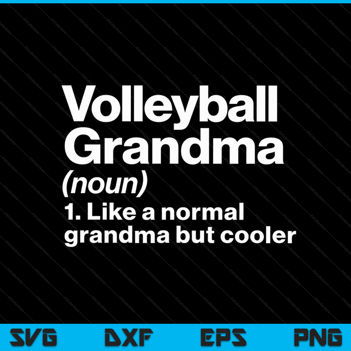 Volleyball grandma definition sassy sports SVG cut file