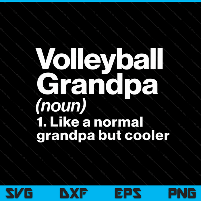 Volleyball grandpa definition sassy sports SVG cut file