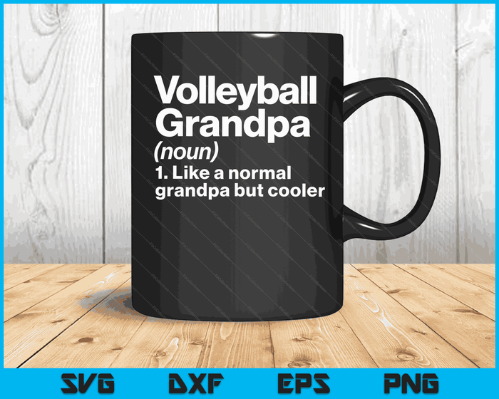 Volleyball Grandpa Definition Funny & Sassy Sports SVG PNG Digital Cutting Files