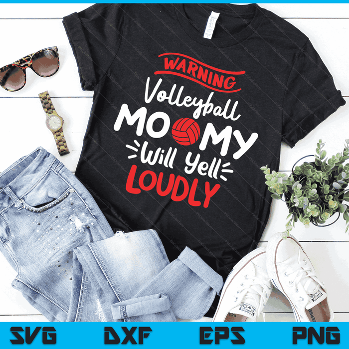 Volleyball Mommy Warning Volleyball Mommy Will Yell Loudly SVG PNG Digital Printable Files