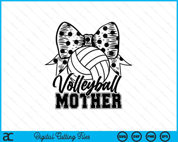 Volleyball mother game day Mother's Day SVG cut file