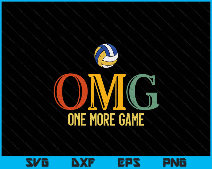 Volleyball OMG One More Game Volleyball Sports Men Women SVG PNG Digital Cutting Files