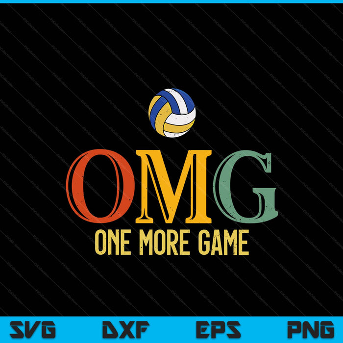 Volleyball OMG One More Game Volleyball Sports Men Women SVG PNG Digital Cutting Files