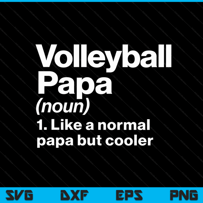 Volleyball papa definition sassy sports SVG cut file