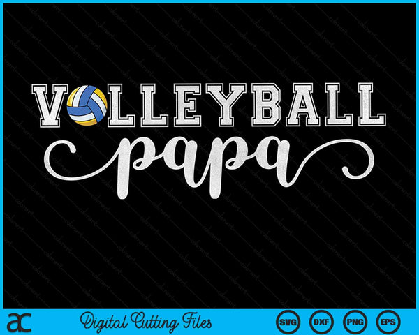 Volleyball Papa Volleyball Sport Lover Birthday Fathers Day SVG PNG Digital Cutting Files
