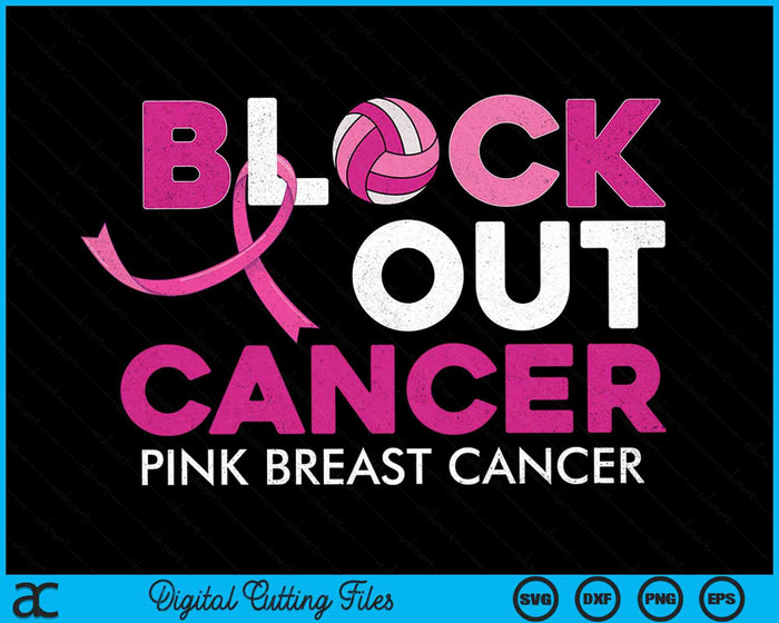 Volleyball Pink Breast Cancer Awareness Block Out Cancer SVG PNG Digital Cutting Files