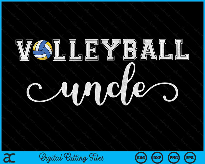 Volleyball Uncle Volleyball Sport Lover Birthday Fathers Day SVG PNG Digital Cutting Files